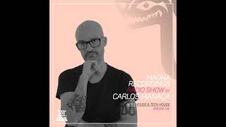 Magna Recordings Radio Show by Carlos Manaca 330  Afro House amp Tech House [upl. by Nahgeam]