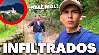 NOS INFILTRADOS EN MONSERRATE SALE MAL andresalamancaa  Viajando con David [upl. by Sundstrom32]