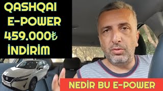 TEMMUZ 2024 NİSSAN QASHQAI EPOWER İNDİRİM KAMPANYASI  459000₺ UCUZLADI [upl. by Casar]