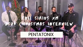 Pentatonix  Full SiriusXm Christmas 2023 interview [upl. by Tome427]