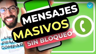 Cómo enviar MENSAJES MASIVOS con WhatsApp✅️  Cuidado con ser BLOQUEADO 🚩 [upl. by Ennaeus895]