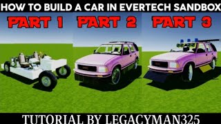 How to Build a Moving Car in Evertech Sandbox WithWithout Body Part 1 Part 2 and Part 3 By LM325 [upl. by Gally751]