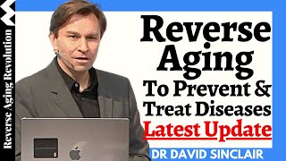 REVERSE AGING To Prevent ampTreat Diseases Latest Update  Dr David Sinclair [upl. by Oria]