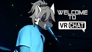 Welcome To Vrchat  Old and Unfinished  Lyrics in Desc [upl. by Aititel]