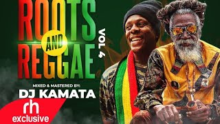 BEST REGGAE AND ROOTS MIX 2022 VOL 4 KAMATA THE DJ BEST OF REGGAE AND ROOTS MIX  RH EXCLUSIVE [upl. by Leirrad]