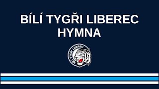 Bílí Tygři Liberec HYMNAtext [upl. by Nomolos149]