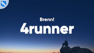 Brenn  4runner Lyrics [upl. by Grosz136]