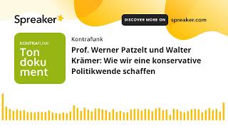 Tondokument Prof Werner Patzelt Walter Krämer – Wie wir eine konservative Politikwende schaffen [upl. by Gotthelf]