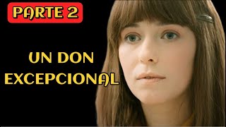 UN DON EXCEPCIONAL  PARTE 2  Series y novelas  completas En Español [upl. by Lihcox]