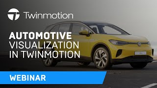 Automotive visualization in Twinmotion Webinar [upl. by Arahsit77]