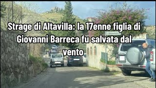 Strage di Altavilla la 17enne figlia di Giovanni Barreca fu salvata dal vento [upl. by Leverett]