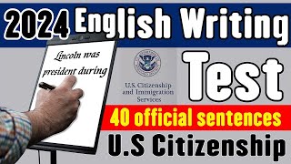 2024 Practice Writing Test for the US Citizenship Interview N400 ll 40 Official Sentences [upl. by Kielty]