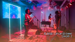 KLAMAR  CipiCipi Live Mr P 2nd Round [upl. by Diandra261]