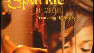 R Kelly feat Sparkle amp ScarLip  Be Careful REMIX [upl. by Daugherty352]