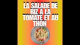 La salade de riz à la tomate et au thon [upl. by Neetsyrk955]