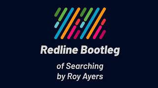 Roy Ayers – Searching Redline Bootleg [upl. by Lach]