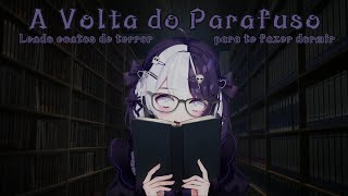 ã€96VODã€‘ Lendo para o chat mimir ðŸ–¤ ã€Leitura do livro A Volta do Parafusoã€‘ [upl. by Aenahs]