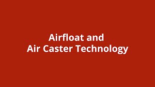 Airfloat and Air Caster Technology  15 [upl. by Nnasor391]