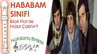 Hababam Sınıfı Blok Flüt Notaları ve ÇalınışıHızlı  Yavaş [upl. by Lusa]