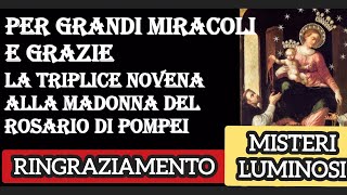 TRIPLICE NOVENA LUMINOSI RINGRAZIAMENTOPOTENTISSIMA ALLA MADONNA DEL ROSARIO PER MIRACOLI E GRAZIE [upl. by Norvun421]