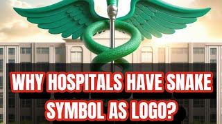 WHY HOSPITALS HAVE SNAKE LOGO health greekmythology snake mystery [upl. by Loydie]