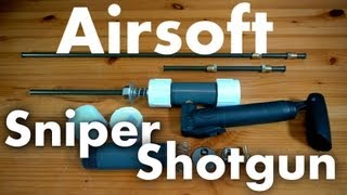 How to Make a SniperShotgun Airsoft Rifle [upl. by Agler190]