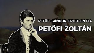 Petőfi Zoltán  Petőfi Sándor egyetlen fia [upl. by Bautista]