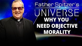 FATHER SPITZER’S UNIVERSE  20230809  THE MORAL WISDOM OF THE CATHOLIC CHURCH PT 8 [upl. by Adnamas]