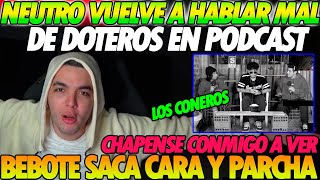 😲 Bebote saca cara por los Doteros 😲 Neutro vuelve a hablar mal de la comunidad en Los Coneros [upl. by Ashatan]