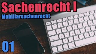 Einführung in das Sachenrecht  Sachenrecht I 01 [upl. by Brightman]