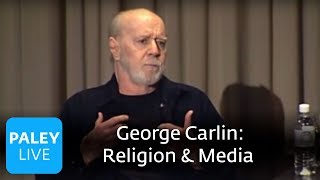 George Carlin  Religion Media Censorship Paley Center 2008 [upl. by Nostets224]