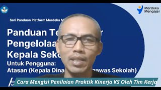 Cara Mengisi Penilaian Praktik Kinerja Kepala Sekolah Oleh Tim Kerja [upl. by Nevur617]