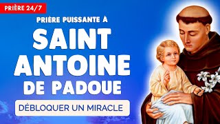 🔴 Puissante PRIÈRE à SAINT ANTOINE de PADOUE 🙏 DÉBLOQUER un MIRACLE 247 [upl. by Newcomb737]