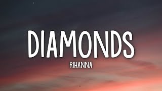 Rihanna  Diamonds Lyrics [upl. by Gaddi936]