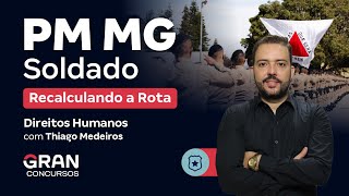 Concurso PM MG Soldado  Recalculando a Rota em Direitos Humanos [upl. by Ahseuqal981]