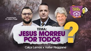 JESUS morreu POR TODOS Debates  Rodrigo Lemos x Valter Reggiani [upl. by Balthasar]