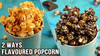 2 Ways Flavored Popcorn  Salted Caramel  Chocolate Popcorn  Homemade Theater Style Popcorn Recipe [upl. by Nogas355]