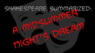 Shakespeare Summarized A Midsummer Nights Dream [upl. by Ycrad234]