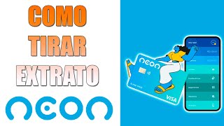 Como Tirar Extrato do Banco Neon  Passo a Passo [upl. by Redleh]