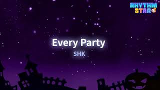 RhythmStar SHK quotEvery Partyquot [upl. by Adyl]