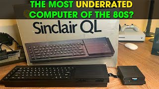 Sinclair QL  Was It Really THAT Bad [upl. by Oznofla]