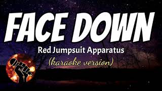 FACE DOWN  RED JUMPSUIT APPARATUS karaoke version [upl. by Yanrahc]