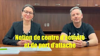 Notion de centre dactivité et de port dattache [upl. by Anidualc]