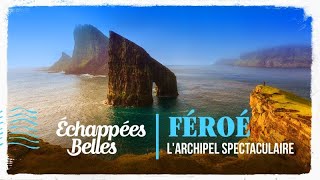 Spéciale  Féroé larchipel spectaculaire  Echappées belles [upl. by Ally]