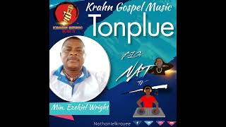 KRAHN GOSPEL MUSIC  TONPLUE BY EZEKIEL WRIGHT [upl. by Kannan684]