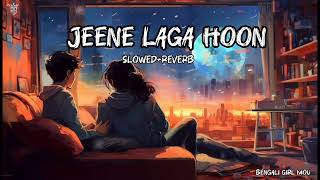 Jeene laga hoon slowed reverb🥀😔 Satranga Atif Aslam  Viral hindisong slowedandreverb lofi [upl. by Eob]