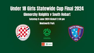 McDonalds U18 Girls Statewide Cup Final Glenorchy Knights v South Hobart [upl. by Deonne]