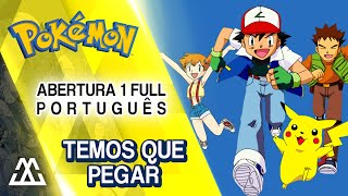 Pokémon Abertura em Português  Temos que Pegar PT BR [upl. by Axe]