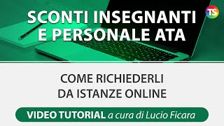 Sconti insegnanti e personale Ata come richiederli da Istanze Online  VIDEO TUTORIAL [upl. by Longwood344]