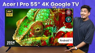 Acer I PRO Series 55 Inch 4K Google TV 2024 Model with Android 14  Dolby Atmos amp Vision  36W 📺⚡ [upl. by Hy334]